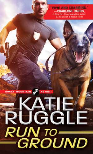 Run to Ground de Katie Ruggle