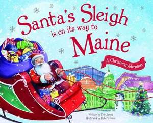 Santa's Sleigh Is on Its Way to Maine: A Christmas Adventure de Eric James