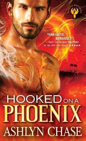 Hooked on a Phoenix de Ashlyn Chase