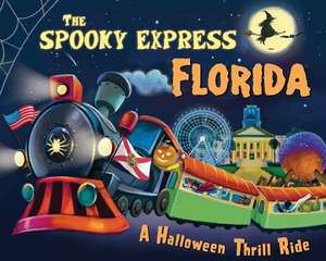 The Spooky Express Florida de Eric James