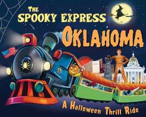 The Spooky Express Oklahoma de Eric James