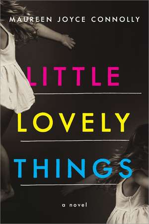 Little Lovely Things: A Novel de Maureen Joyce Connolly