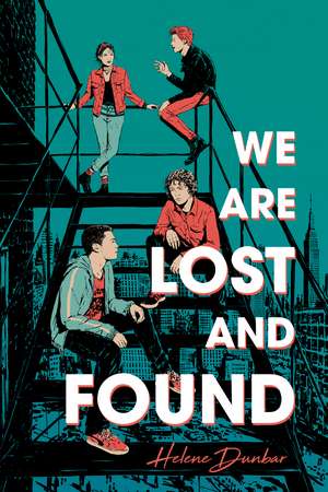 We Are Lost and Found de Helene Dunbar