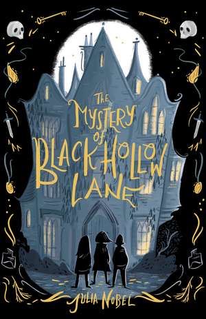 The Mystery of Black Hollow Lane de Julia Nobel