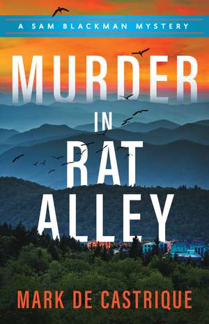 Murder in Rat Alley de Mark de Castrique