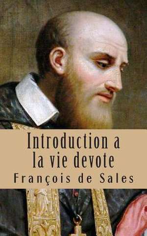 Introduction a la Vie Devote de Francisco De Sales