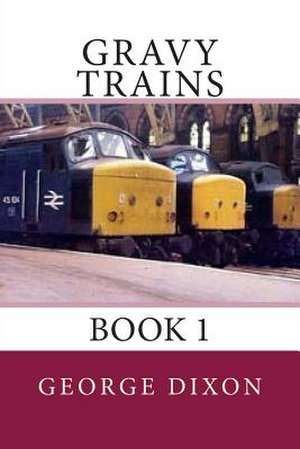 Gravy Trains de MR George Dixon