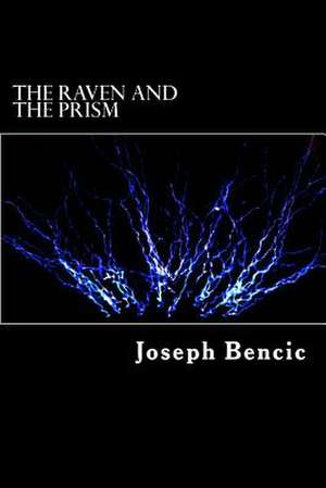 The Raven and the Prism de Joseph Bencic