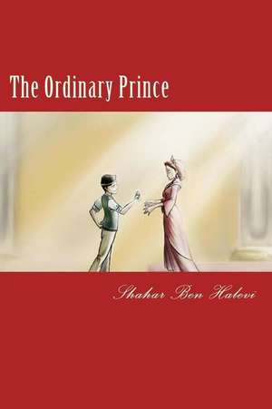 The Ordinary Prince: All Proceeds Go to Mencap (Grove Cottage), 1122298 de MR Shahar Ben Halevi