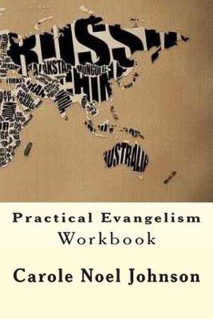 Practical Evangelism Workbook de MS Carole Noel Johnson