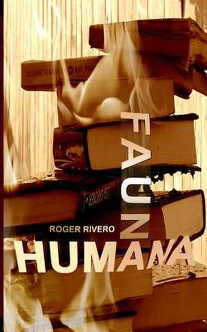 Fauna Humana de Roger Rivero