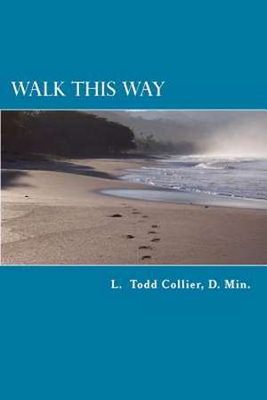 Walk This Way de L. Todd Collier