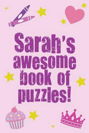 Sarah's Awesome Book of Puzzles! de Clarity Media