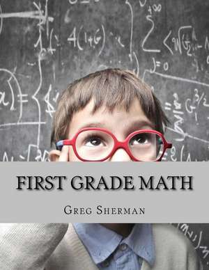 First Grade Math de Greg Sherman