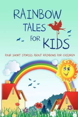 Rainbow Tales for Kids de Richard De Gallienne