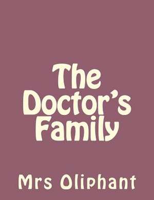 The Doctor's Family de Mrs Oliphant