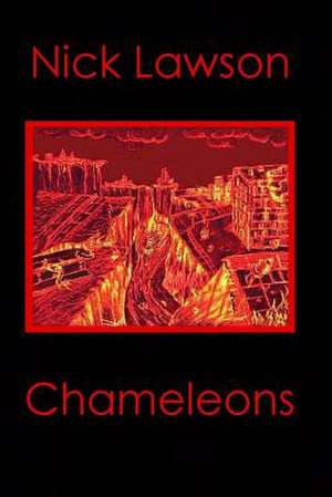 Chameleons de Nick Lawson