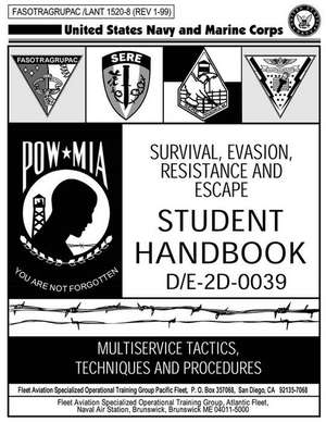 Survival, Evasion, Resistance and Escape de U. S. Navy and Marine Corps