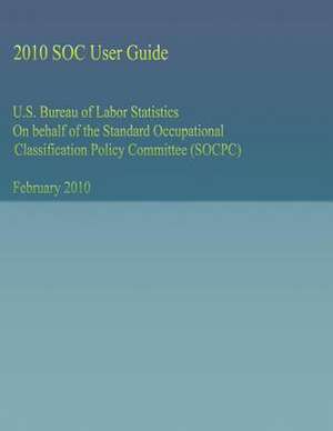 U.S. Bureau of Labor Statistics on Behalf of the Standard Occupational Classification Policy Committee (Socpc) de U. S. Bureau of Labor Statistics