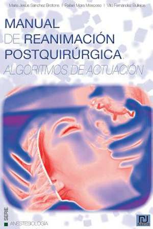 Manual de Reanimacion Postquirurgica de Maria Jesus Sanchez Brotons