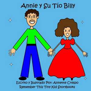 Annie y Su Tio Billy de Remember This Tiny Kid Storybooks