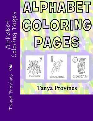 Alphabet Coloring Pages de Tanya Provines