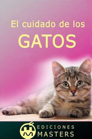 El Cuidado de Los Gatos de Adolfo Perez Agusti