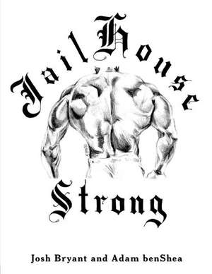 Jailhouse Strong de Josh Bryant