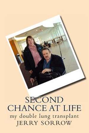 Second Chance at Life de Jerry Sorrow