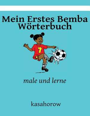 Mein Erstes Bemba Worterbuch de Kasahorow