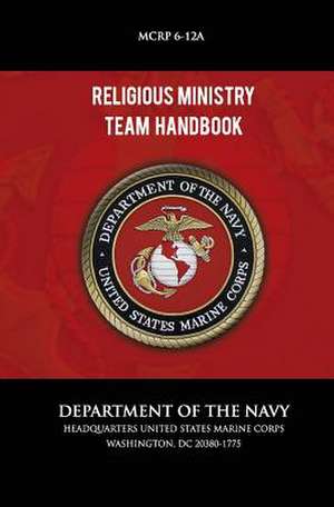 Religious Ministry Team Handbook de U S Marine Corps