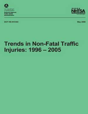 Trends in Non-Fatal Traffic Injuries de National Highway Traffic Safety Administ