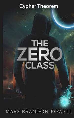 The Zero Class de Mark Brandon Powell