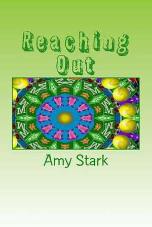 Reaching Out de Amy Stark