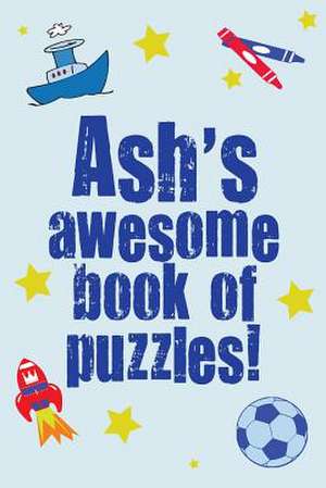 Ash's Awesome Book of Puzzles! de Clarity Media M.