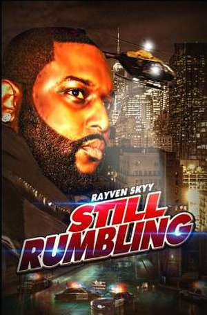 Still Rumbling de Rayven Skyy