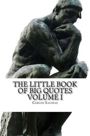 The Little Book of Big Quotes de Carlos Salinas