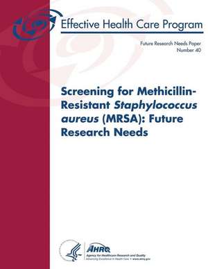 Screening for Methicillin-Resistant Staphylococcus Aureus (Mrsa) de U. S. Department of Heal Human Services