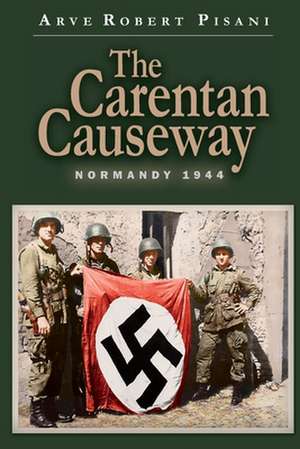 The Carentan Causeway de Arve Robert Pisani