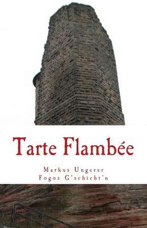 Tarte Flambee de Markus E. Ungerer