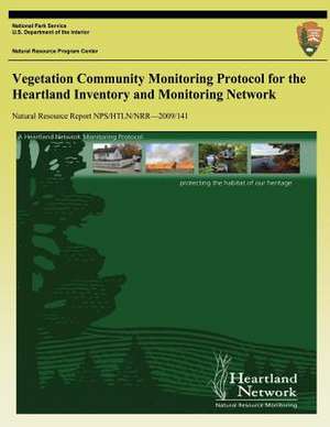 Vegetation Community Monitoring Protocol for the Heartland Inventory and Monitoring Network de Kevin M. James