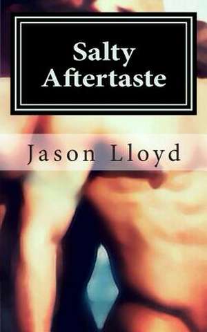 Salty Aftertaste de Jason Lloyd