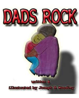 Dads Rock de Joseph Woodley