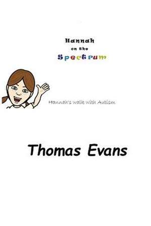 Hannah on the Spectrum de Thomas Evans