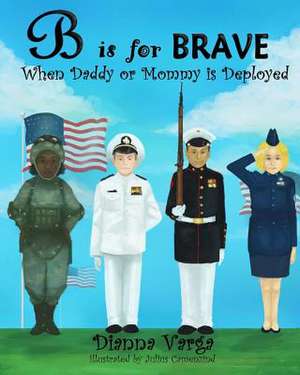 B Is for Brave de Dianna Varga