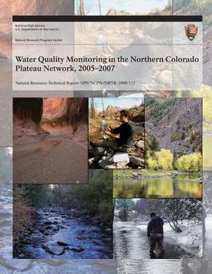 Water Quality Monitoring in the Northern Colorado Plateau Network, 2005-2007 de National Park Service