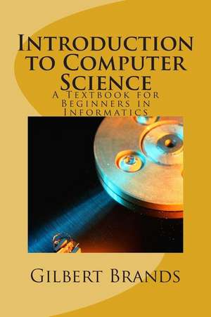 Introduction to Computer Science de Gilbert Brands