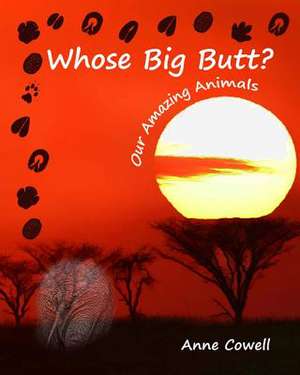 Whose Big Butt? de Anne Cowell