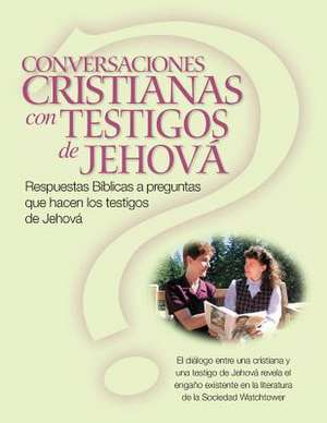 Conversaciones Cristianas Con Testigos de Jehova de Christina R. (Harvey) Darlington