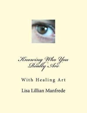 Knowing Who You Really Are de Lisa M. Smith